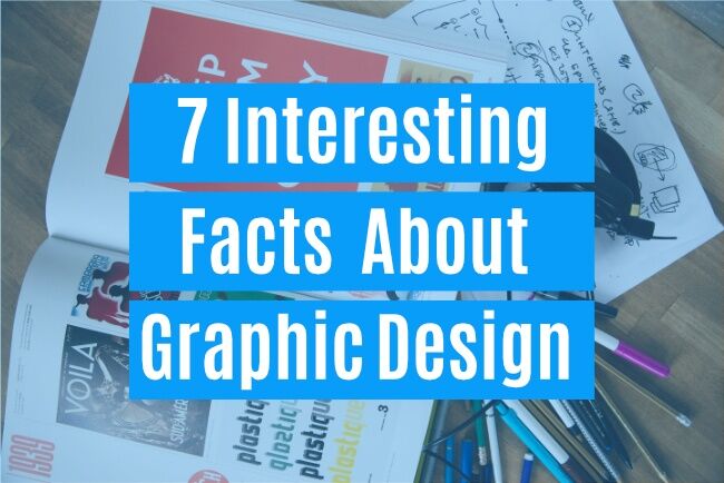 7 Interesting Facts About Graphic Design - The Creative Hagja